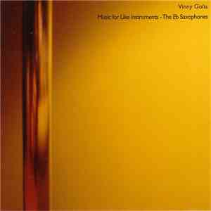 Vinny Golia - Music For Like Instruments - The Eb Saxophones download flac mp3