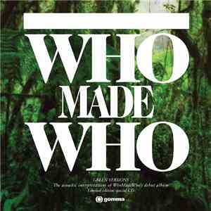 WhoMadeWho - Green Versions download flac mp3