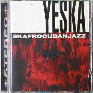 Yeska  - Skafrocubanjazz download flac mp3