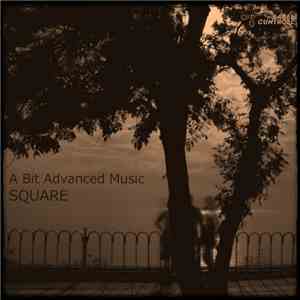 A Bit Advanced Music - Square download flac mp3