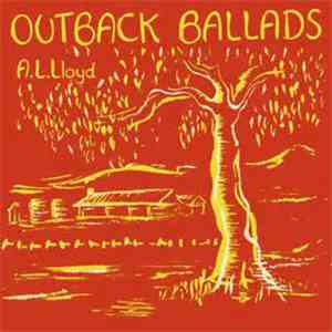 A. L. Lloyd With Peggy Seeger, John Cole , Ralph Rinzler - Outback Ballads download flac mp3