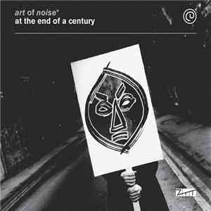 Art Of Noise - At The End Of A Century download flac mp3