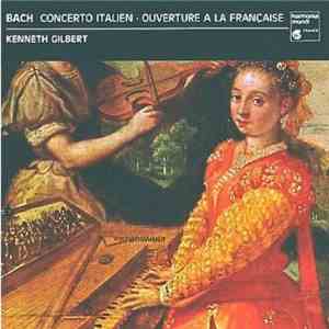 Bach - Kenneth Gilbert - Concerto Italien - Ouverture A La Française download flac mp3