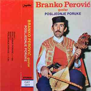 Branko Perović - Posljednje Poruke download flac mp3