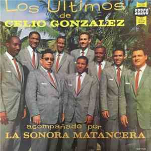 Celio González Acompañado Por La Sonora Matancera - Los Ultimos De Celio Gonzalez download flac mp3