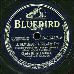 Charlie Barnet And His Orchestra - I'll Remember April / I'm Coming Virginia download flac mp3