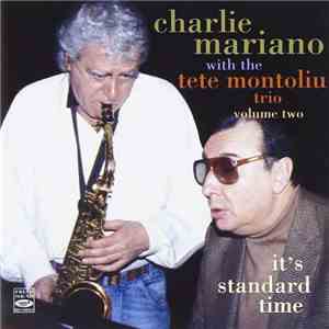 Charlie Mariano With The Tete Montoliu Trio - It's Standard Time Volume Two download flac mp3