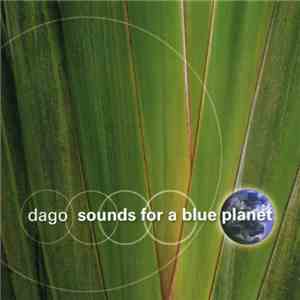 Dago - Sounds For A Blue Planet download flac mp3