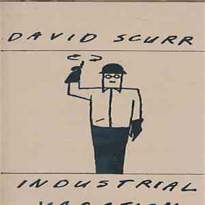 David Scurr - Industrial Vacation download flac mp3