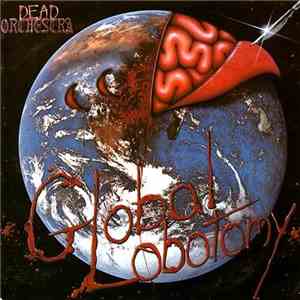 Dead Orchestra - Global Lobotomy download flac mp3