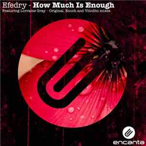 Efedry Featuring Lorraine Gray - How Much Is Enough download flac mp3