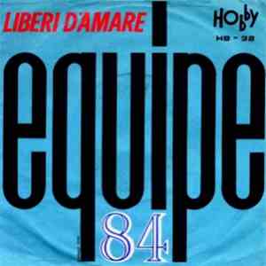 Equipe 84 / I Freddies - Liberi D'Amare / Non Guardami Così download flac mp3