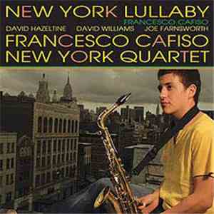 Francesco Cafiso New York Quartet - New York Lullaby download flac mp3