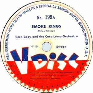 Glen Gray And The Casa Loma Orchestra - Smoke Rings / A Lover's Lullaby download flac mp3