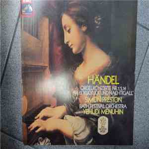 Händel – Simon Preston, Yehudi Menuhin - Konzert Für Orgel Und Orchester download flac mp3