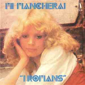 I Romans - Mi Mancherai download flac mp3