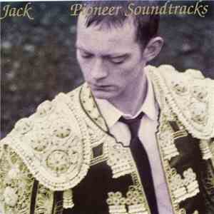 Jack - Pioneer Soundtracks download flac mp3