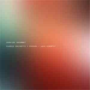 Jean-Luc Guionnet // Claudio Rocchetti / Fhievel / Luca Sigurtà - Non Solo // Untitled download flac mp3