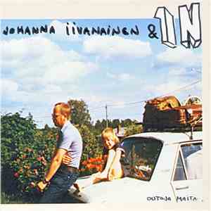 Johanna Iivanainen & 1N - Outoja Maita flac mp3 download