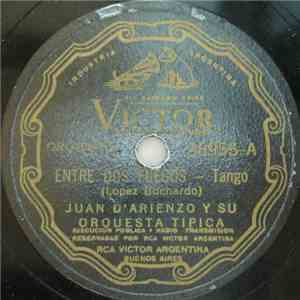 Juan D'Arienzo Y Su Orquesta Típica - Entre Dos Fuegos / Sali De Perdedor download flac mp3