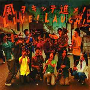 Live! Laugh! - 風ヲキッテ進メ！ download flac mp3