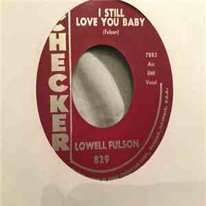 Lowell Fulson - I Still Love You Baby / Trouble, Trouble download flac mp3