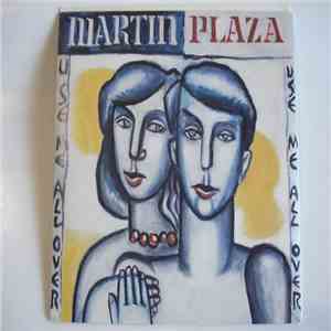 Martin Plaza - Use Me All Over download flac mp3