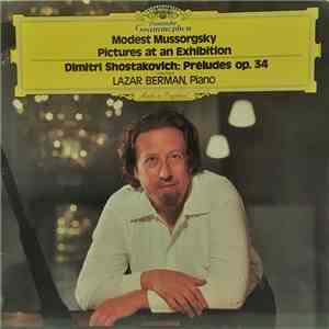 Modest Mussorgsky / Dimitri Schostakowitsch - Lazar Berman - Pictures At An Exhibition / Préludes Op. 34 download flac mp3