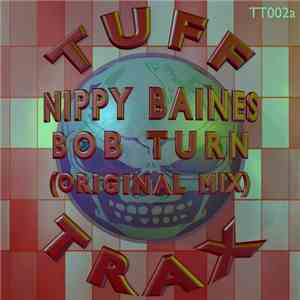 Nippy Baines - Bob Turn (Original Mix) download flac mp3