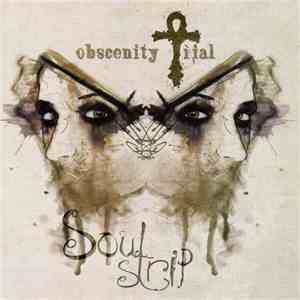 Obscenity Trial - Soulstrip download flac mp3