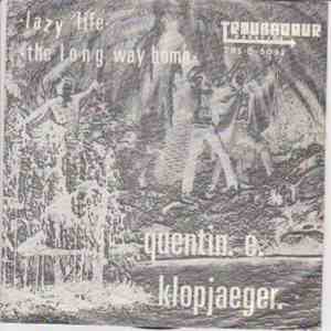 Quentin E. Klopjaeger With The Gonks  - Lazy Life / The Long Way Home download flac mp3