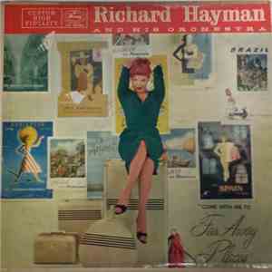 Richard Hayman And His Orchestra - Come With Me To Faraway Places download flac mp3