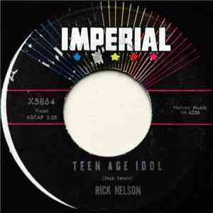 Rick Nelson - Teen Age Idol / I've Got My Eyes On You (And I Like What I See) download flac mp3
