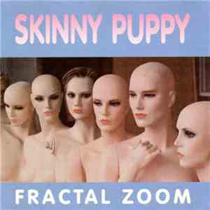 Skinny Puppy - Fractal Zoom download flac mp3