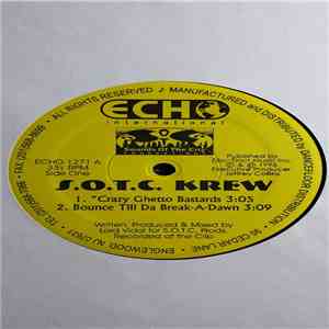 S.O.T.C. Krew - "Crazy Ghetto Bastards / Bounce Til Da Break-A-Dawn / "Cash Money / Rude Boy Hip Hop download flac mp3