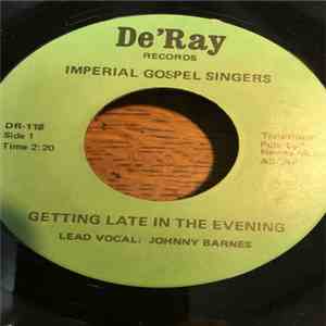 The Imperial Gospel Singers - Getting Late In The Evening download flac mp3