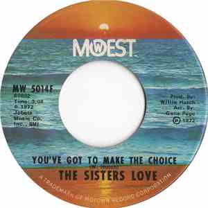 The Sisters Love - Mr. Fix-It Man / You've Got To Make The Choice download flac mp3