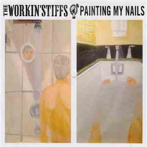 The Workin' Stiffs - Painting My Nails download flac mp3