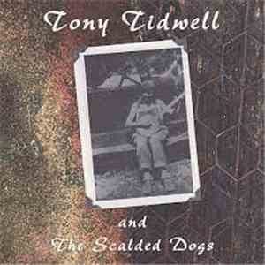Tony Tidwell & The Scalded Dogs - Tony Tidwell And The Scalded Dogs download flac mp3