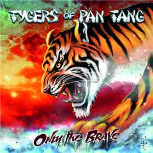 Tygers Of Pan Tang - Only the Brave download flac mp3
