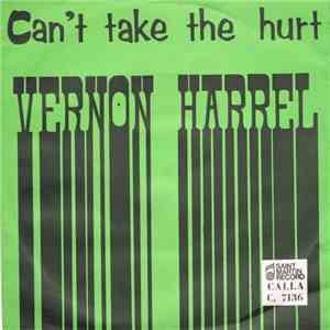 Vernon Harrell - Can't Take The Hurt / Do It - To It download flac mp3