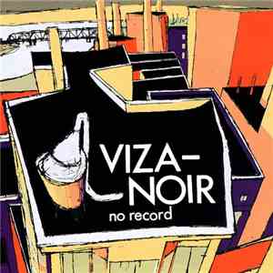 Viza-Noir - No Record download flac mp3