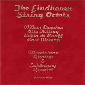 Willem Breuker, Otto Ketting, Robin de Raaff, Bart Visman - Mondriaan Quartet & Schönberg Quartet - The Eindhoven String Octets download flac mp3