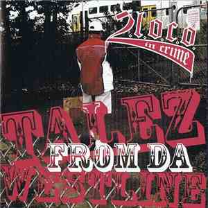 2.L.O.C.O. In Crime - Talez From Da Westline download flac mp3