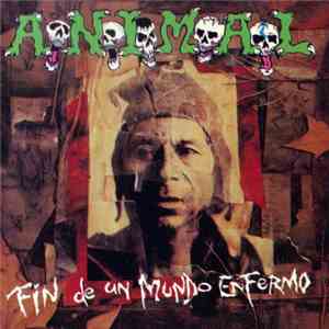 A.N.I.M.A.L. - Fin De Un Mundo Enfermo download flac mp3