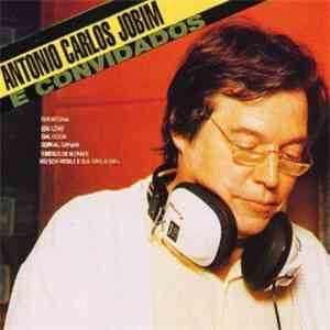 Antonio Carlos Jobim - Antonio Carlos Jobim E Convidados (And Guests) download flac mp3