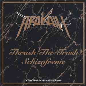 Arakain - Thrash The Trash • Schizofrenie download flac mp3