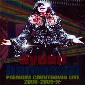 Ayumi Hamasaki - Premium Countdown Live 2008-2009 A download flac mp3