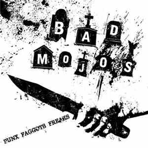 Bad Mojos - Punx Faggots Freaks download flac mp3