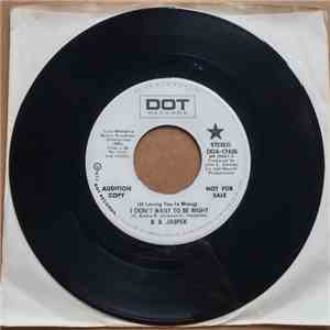 B.B. Jasper - (If Loving You Is Wrong) I Don't Want To Be Right / Love On The Side download flac mp3